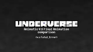 [UNDERVERSE 0.7 PART 2] ANIMATIC V.S FINAL ANIMATION COMPARISON