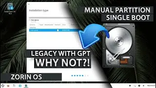 Manual Partition Zorin OS GPT LEGACY | Single Boot Zorin OS Lite Install | Linux Beginners 2021