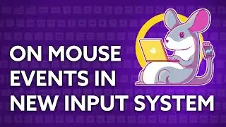 How To Use OnMouse Events With Unitys New Input System | Unity Tutorial