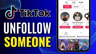 How to Unfollow Someone on TikTok - iPhone & Android