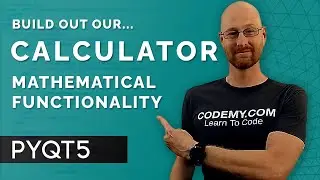 Build Calculator Functionality - PyQt5 GUI Thursdays #9