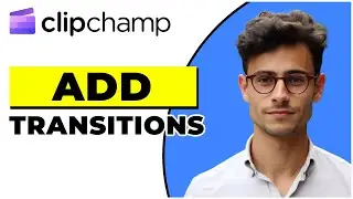 How To Add Transitions In Clipchamp (2024)