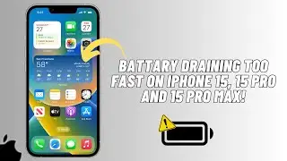 How To Fix iPhone Battery Draining Fast on iPhone 15 Models | SOLVED