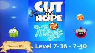 Cut the Rope Magic Snowy Hills (Verschneite Hügel) Level 7-36 - 7-40 3 stars walkthrough [HD]