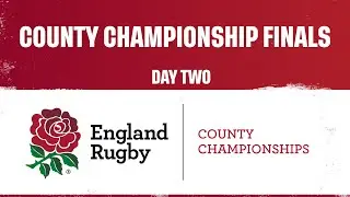 LIVE at Twickenham | County Championship Finals | Day two