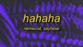 Nemecist, Sayfalse - HAHAHA (sped up)