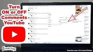 How to Turn ON or OFF Comments on YouTube - Quick Guide