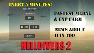 Helldivers 2  Fastest Medals and Experience farm also some issues with the game (OMG Hax!)