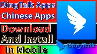 How to Download Install DingTalk In Mobile || DingTalk Apps || DingTalk