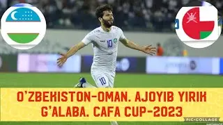 O’zbekiston-Oman. Ajoyib G’alaba. Cafa Cup-2023. 1-tur. 11.06.2023