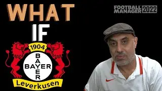 WHAT IF Bayer Leverkusen | EPISODE 1 | Setting up the Save and  SQUAD ANALYSIS | FM22