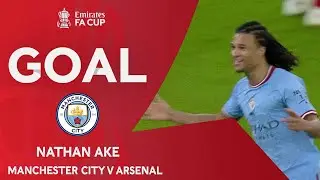 GOAL | Nathan Ake | Manchester City v Arsenal | Fourth Round | Emirates FA Cup 2022-23