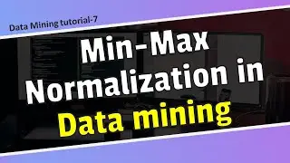 Min-max normalization in data mining in Bangla/Data mining tutorial in Bangla