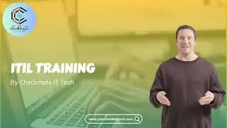 ITIL Training Program by Checkmate IT Tech