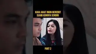 KAKA JAHAT MENGGODA SUAMI ADIKNYA SENDIRI 