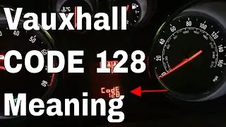 Vauxhall Code 128 meaning What does code 128 mean