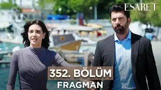 Esaret Dizisi 352. Bölüm Fragmanı (4 Haziran Salı) @esaretdizisi ​