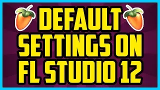 How To Reset FL Studio 12 To Default Settings 2017 (QUICK & EASY) - Fl Studio 12 Reset Settings