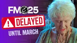 HUGE FM25 Delay | What This Means For The Future Of Football Manager