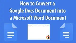 How to Convert a Google Doc into a Word Doc