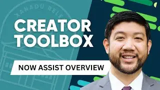 Now Assist Overview - ServiceNow Creator Toolbox