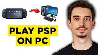 How To Play PSP Games On PC (2024) - Step by Step Tutorial