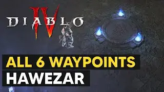 ALL 6 Waypoint Locations (Hawezar) - DIABLO 4