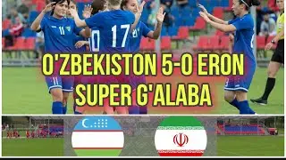 OZBEKISTON 5-0 ERON || SUPER GALABA || AYOLLAR TERMA JAMOASI || ORTOQLIK UCHRASHUVI. 12.06.2021