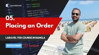 05 Placing an Order | Laravel TDD e-commerce in Bangla | Laravel Testing Driven in Bengali