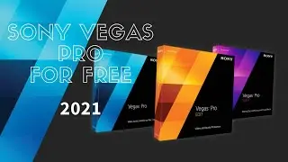 How To Get Sony Vegas Pro For FREE! *Quick & Easy* (2021) With Crack