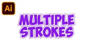 How To Add Multiple Strokes To Text/Objects In Adobe Illustrator