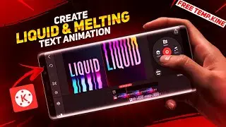 Create Liquid-Melting Text Animation In Kinemaster | Animated Melting Text Tutorial (Free Templates)