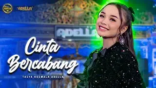 CINTA BERCABANG - Tasya Rosmala Adella - OM ADELLA