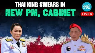 Thailand PM, Cabinet Swearing-In LIVE: King Maha Vajiralongkorn Inaugurates PM Paetongtarn