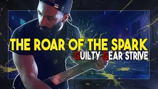 Guilty Gear Strive - The Roar of the Spark | Cover by Vincent Moretto