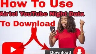 How To Use Airtel YouTube Night Bonus Data To Download In 2022