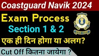 Coastguard Navik GD Complete Exam Process and Tips For 02/2024 Batch