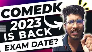 COMEDK 2023 is Back! | Resgistration of COMEDK 2023 has Started | Application Form & Important Dates