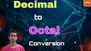 Decimal to Octal conversion | Decimal to Octal Number System