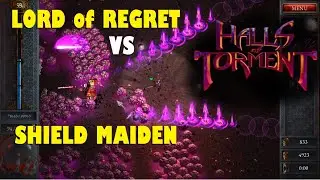 Halls of Torment - Lord of Regret vs Shield  Maiden in Ember Grounds map!  The Shield Maiden is OP!