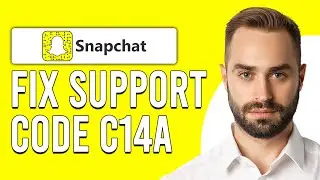 How To Fix Support Code C14A Snapchat (How To Fix Error Code C14A On Snapchat)