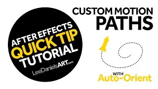 After Effects Tutorial | QUICK TIP | Custom Motion Paths | Auto-Orient