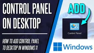 How to Add Control Panel Shortcut to Desktop on Windows 11 PC