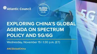 Exploring China’s global agenda on spectrum policy and 5G/6G