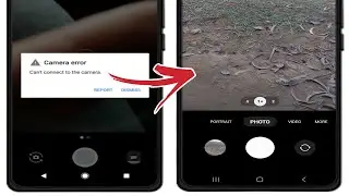 Paano Ayusin ang Camera Error, Hindi Makakonekta sa Problema sa Camera|  Malutas ang error sa camera