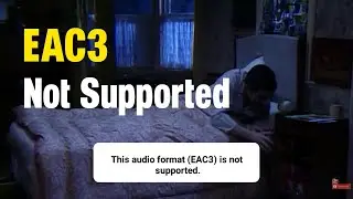 This Audio Format Eac3 is not supported Mx Player