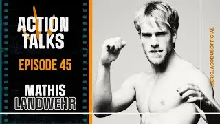 Mathis Landwehr - Germany's Martial Arts Star (Action Talks #45)