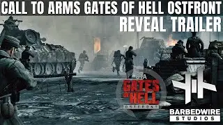 Call to Arms - Gates of Hell: Ostfront - REVEAL TRAILER