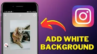 How To Put A White Background On Instagram Story