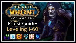 Classic WoW: Priest Leveling Guide (Talents, Rotation, Wand Progression, Tips & Tricks)